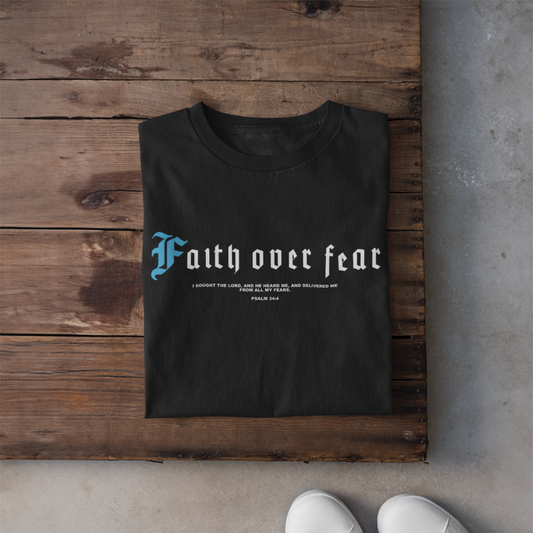 FAITH OVER FEAR Quality Oversized Shirt - PS 34:4